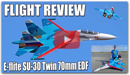 Assembly & Flight Review -- E-flite SU-30 Twin 70mm EDF (The RC Geek)