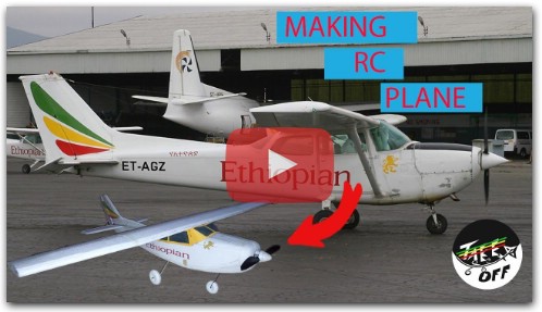 HOW TO MAKE RC PLANE AT HOME .(Ethiopian Cessna 172)