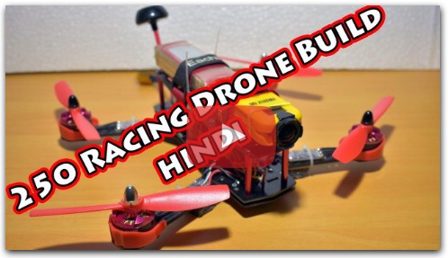 250 Racing Drone Build in INDIA