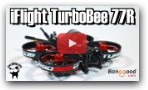 iFlight TurboBee 77R 2S/3S Racing whoop