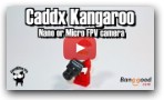 The Caddx Kangaroo. A Micro and Nano FPV Camera