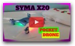 Syma X20 Pocket Mini Drone Review