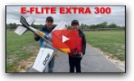 E-FLITE EXTRA 300 - Newbie dad flies his first 3D capable RC plane!