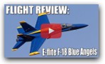 Assembly & Flight Review - E-flite F-18 Blue Angels  80mm EDF