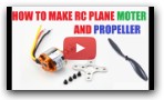 How To Make Rc Plane - Moter And Propeller
