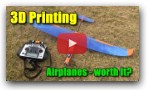 3D Printing R/C Airplanes - is it worth it?